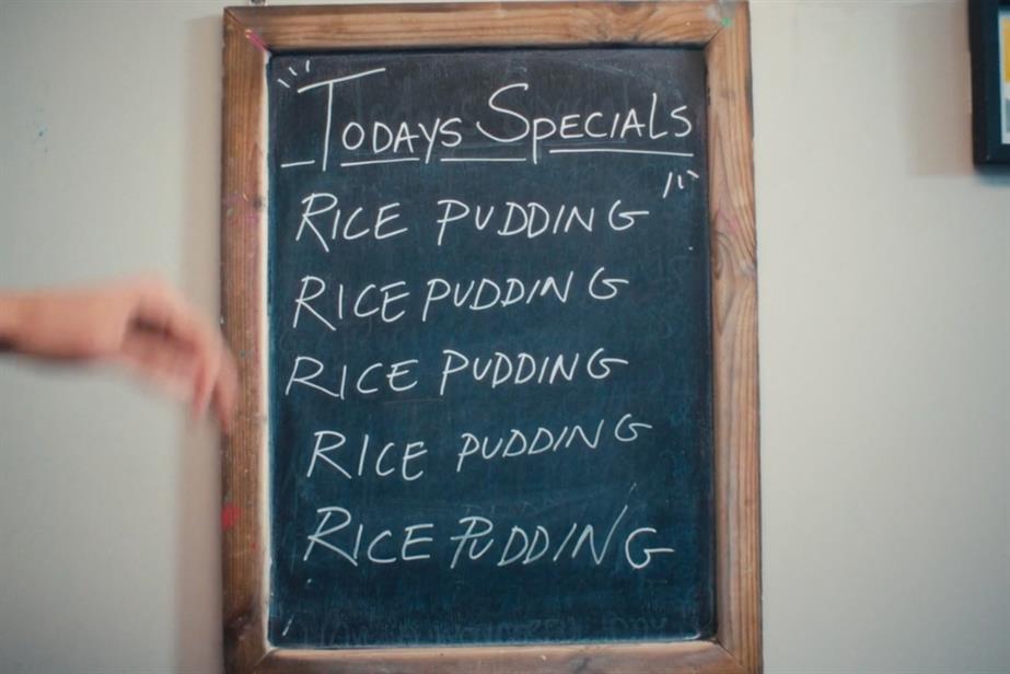 Specials board reading: "Today's specials: Rice pudding"